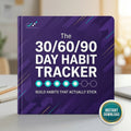 The 30/60/90 Day Habit Tracker
